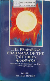 Image of The Pravargya Brahmana of the Taittiriya Aranyaka : an ancient commentary on the pravargya ritual